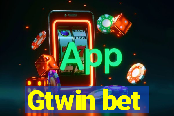 Gtwin bet